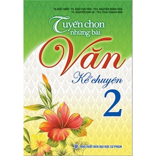 Sách: Tuyển Chọn Những Bài Văn Kể Chuyện 2