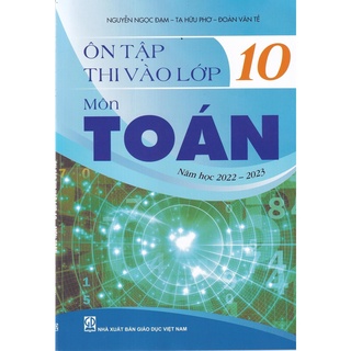 Sách Ôn tập thi vào lớp 10 môn Toán (năm học 20222023)
