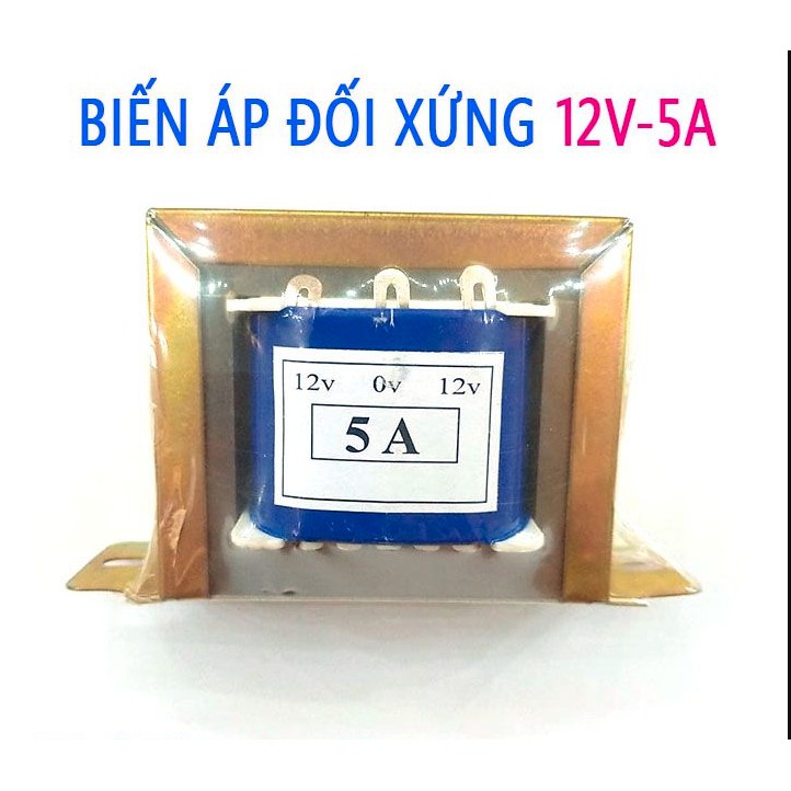 Biến áp đối xứng 12V 5A