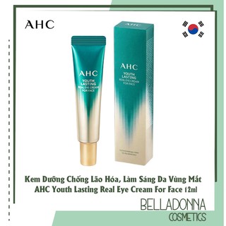 Kem Dưỡng Chống Lão Hóa, Làm Sáng Da Vùng Mắt AHC Youth Lasting Real Eye Cream For Face 12ml