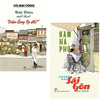 Sách - Combo Chuyện Nhỏ Sài Gòn Bao Nhớ + Sài Gòn Một Thuở "Dân Ông Tạ Đó!"