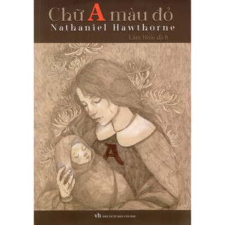 Sách: Chữ A Màu Đỏ - Nathaniel Hawthorne