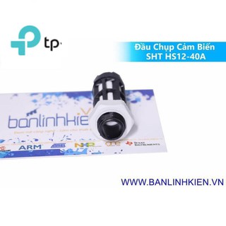 Đầu Chụp Cảm Biến SHT HS12-40A