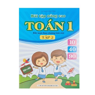 Sách - Bài tập nâng cao Toán 1 tập 2 (biên soạn theo chương trình sách giáo khoa mới)