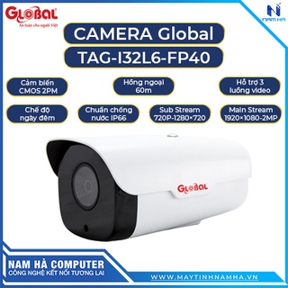 Camera IP Global TAG-I32L6-FP40 2.0M thân to