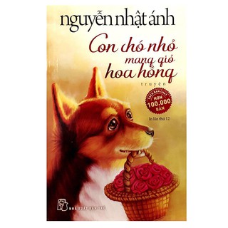 Sách - Con chó nhỏ mang giỏ hoa hồng (Nguyễn Nhật Ánh)