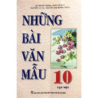 Sách - Những Bài Văn Mẫu Lớp 10 - Tập 1