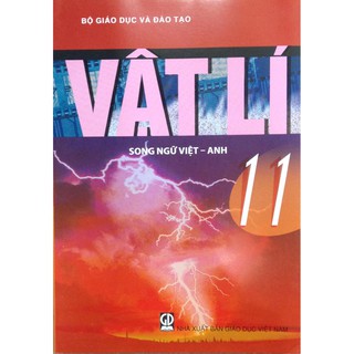 Sách Giáo Khoa Song Ngữ Việt Anh Vật Lý 11