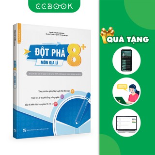 Sách - Đột Phá 8+ Môn Địa Lí (Phiên Bản mới) - Ôn thi đại học và THPT quốc gia - Chính hãng CCbook