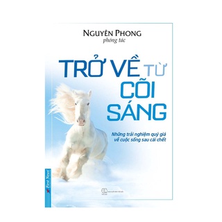 Sách - Trở về từ cõi sáng - Nguyên Phong phóng tác