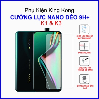 Dán cường lực Oppo K1, Oppo K3 ,  cường lực nano dẻo 9H+