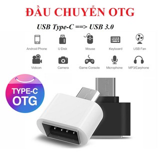 ĐẦU CHUYỂN OTG ĐẦU TYPE-C QUA USB 3.0
