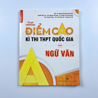 Sách Bí quyết chinh phục điểm cao kì thi THPT Quốc gia môn Ngữ văn