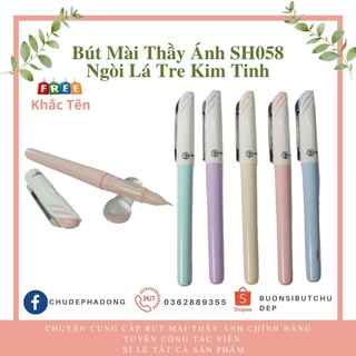 [Free Khắc Tên]Bút Mài Thầy Ánh Nét Thanh Nét Đậm SH058 – Bút Máy Ánh Dương Ngòi Lá Tre Kim Tinh (Nét Nhỏ)