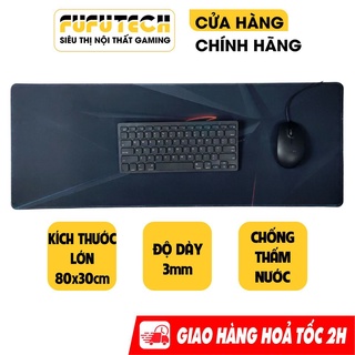 [Chống Nước Siêu Dày] Lót Chuột Fufutech Cao Cấp Chống Trơn Trượt 80x30 cm Dày 3mm Siêu Bền và Thẩm Mỹ