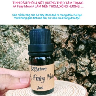 TINH DẦU PHỐI 4 NỐT HƯƠNG THEO TÂM TRẠNG /A Fairy Moon/ LÀM NẾN THƠM, XÔNG HƯƠNG, ... - 9293store - 9293nguyenlieu
