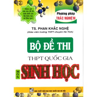 Sách - Bộ đề thi THPT Quốc Gia Sinh học (Chuẩn 40 câu) (Tái bản 4)