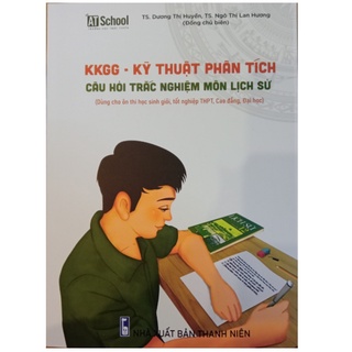 Sách - KKGG - Kỹ Thuật Phân Tích Câu Hỏi Trắc Nghiệm Môn Lịch Sử