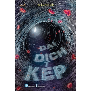 SÁCH - Đại dịch kép ( Giản Tư Hải )