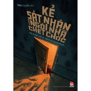 Sách Kim Đồng - Kẻ Sát Nhân Trong Ngôi Nhà Chết Chóc