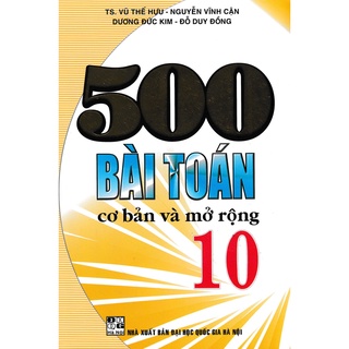 Sách - 500 Bài Toán Cơ Bản Và Mở Rộng 10