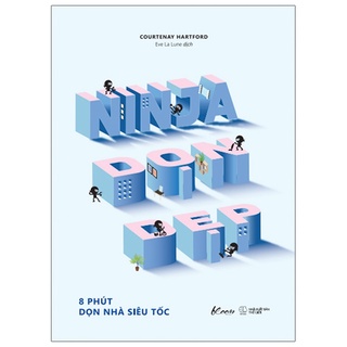 Sách AZ - Ninja Dọn Dẹp ( 8 Phút Dọn Nhà Siêu Tốc)