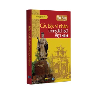 [Mã BMBAU50 giảm 7% đơn 99K] Sách lịch sử - Các bậc vĩ nhân lập quốc trong lịch sử Việt Nam