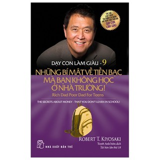 Sách - Dạy Con Làm Giàu - Tập 9 - Những Bí Mật Về Tiền Bạc Bạn Không Học Ở Nhà Trường - 8934974165309 - NXB Trẻ
