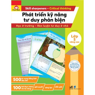 Sách - Phát Triển Kỹ Năng Tư Duy Phản Biện – Lớp 5 Nâng Cao