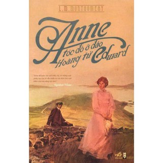 Sách - Anne tóc đỏ ở đảo Hoàng tử Edward [Nhã Nam]