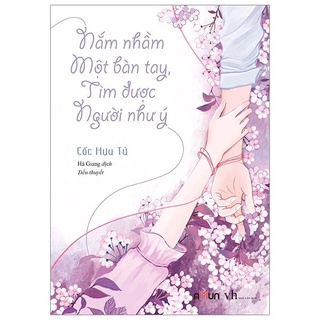 Sách - Nắm nhầm một bàn tay, tìm được người như ý