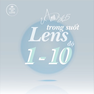 Kính Áp Tròng ANN365 Không Màu Cao Cấp Có Độ Cận Loạn Cho Mắt Nhạy Cảm Ann Clear (Độ Cận 1.0 -10.0)