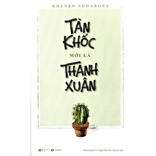 Sách - Tàn Khốc Mới Là Thanh Xuân