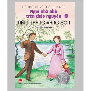 Sách – Ngôi Nhà Nhỏ Trên Thảo Nguyên 8 – Năm Tháng Vàng Son