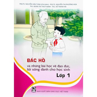 Sách - Bác Hồ và những bài học về đạo đức, lối sống dành cho học sinh Lớp 1