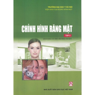 Sách - Chỉnh Hình Răng Mặt Tập 2 (Sách Dùng Cho Sinh Viên Răng Hàm Mặt)