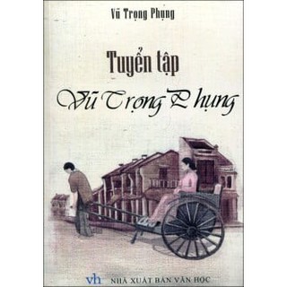 Sách- Tuyển Tập Vũ Trọng Phụng