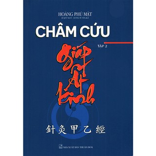 Sách - Châm Cứu Giáp Ất Kinh (Tập 2)