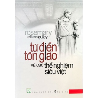Sách - Từ Điển Tôn Giáo Và Các Thể Nghiệm Siêu Việt