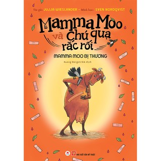Sách - Mamma Moo và chú quạ rắc rối - Mamma Moo bị thương