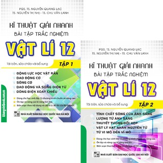 Sách - Combo Kĩ Thuật Giải Nhanh Bài Tập Trắc Nghiệm Vật Lý 12 ( Tập 1 + Tập 2 )