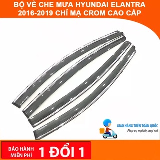 Vè che mưa xe Huyndai Elantra 2016 - 2021 chỉ mạ crom cao cấp- Giá 1 bộ