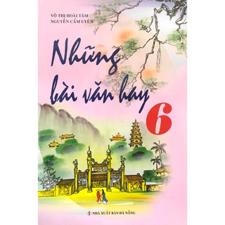 Sách - Những Bài Văn Hay Lớp 6