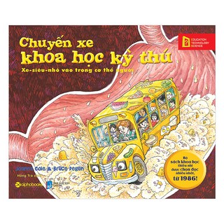 Sách Chuyến Xe Khoa Học Kỳ Thú – Xe Siêu Nhỏ Vào Trong Cơ Thể Người