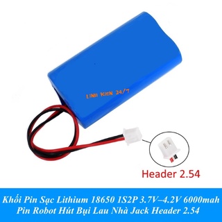 Khối Pin Sạc Lithium 3.7V–4.2V 6000mah 18650 1S2P Pin Robot Hút Bụi Lau Nhà Jack Header 2.54