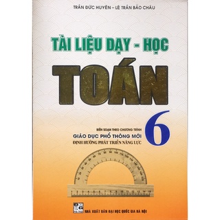 Sách - Tài Liệu Dạy - Học Toán 6 (Theo Chương Trình Giáo Dục Phổ Thông Mới)