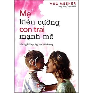 Sách  - Mẹ Kiên Cường, Con Trai Mạnh Mẽ
