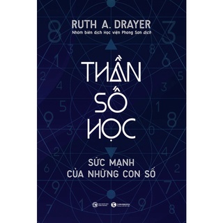 Sách - Thần Số Học Sức Mạnh Của Những Con Số - nguyetlinhbook