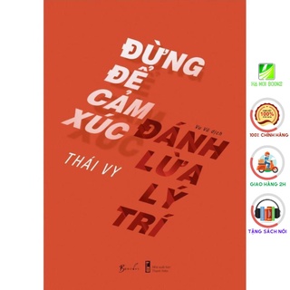 [Giao Nhanh] Sách - Đừng Để Cảm Xúc Đánh Lừa Lý Trí [AZVietNam]