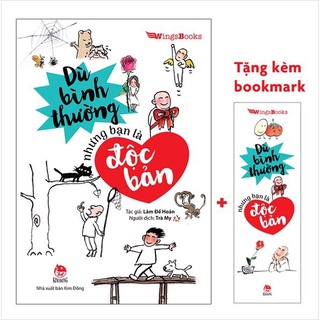 Sách Dù bình thường nhưng bạn là độc bản - Tặng kèm 1 Bookmark - Wings Books - NXB Kim Đồng